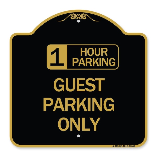 Signmission 1 Hour Parking Guest Parking Only, Black & Gold Aluminum Sign, 18" x 18", BG-1818-24648 A-DES-BG-1818-24648 - main